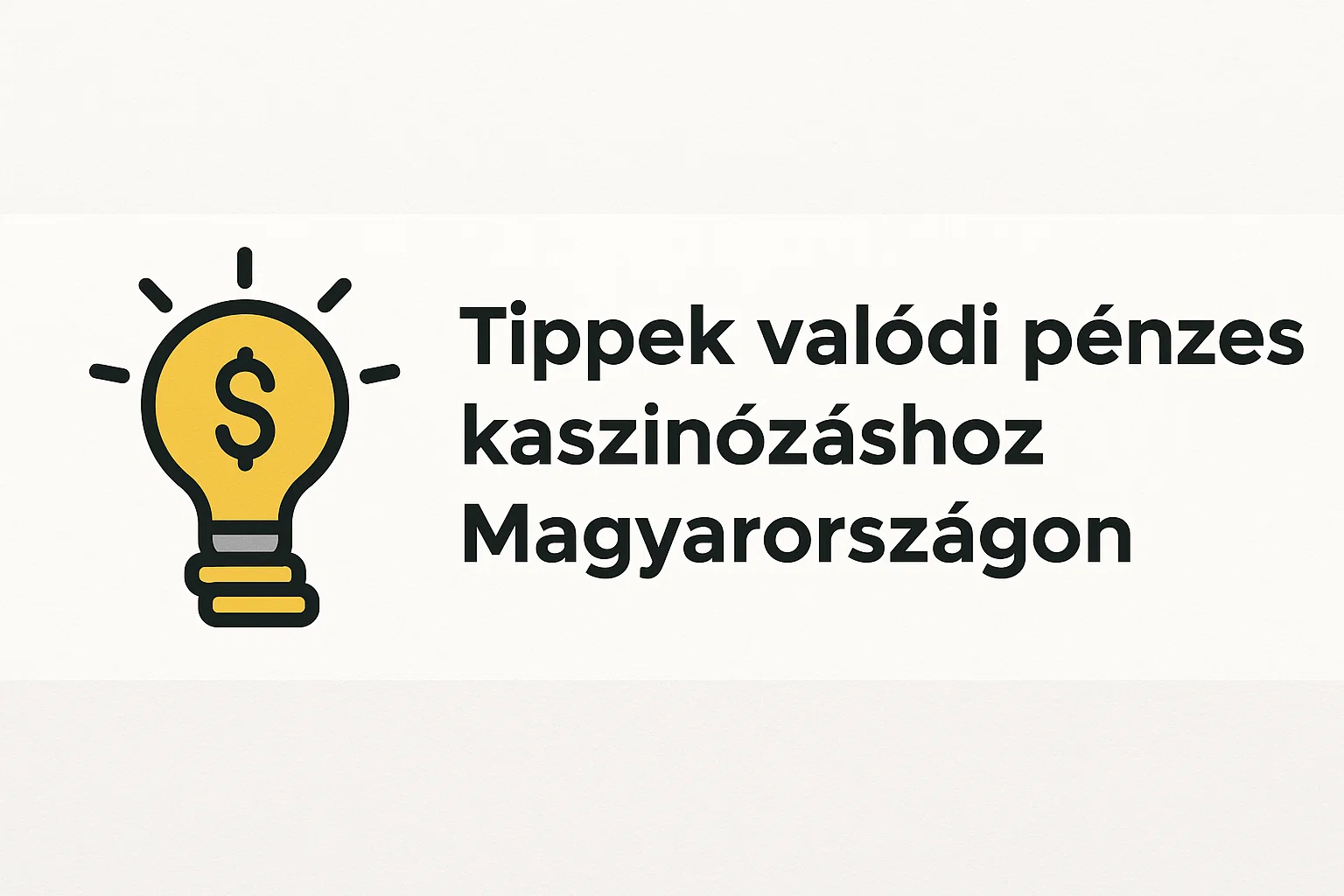 Tippek valódi pénzes kaszinózáshoz Magyarországon